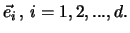 $\vec e_i \, ,\, i = 1,2,..., d.$