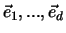 $\vec e_1,...,\vec e_d$