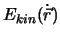 $E_{kin}(\dot
{\vec{ r}})$