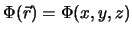 $\Phi(\vec {r})= \Phi(x,y,z)$
