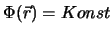$\Phi(\vec{r}) = Konst$