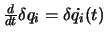$\frac{d}{dt} \delta q_i = \delta \dot{q_i}(t) $