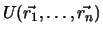 $U(\vec{r_1},\dots ,\vec{r_n})$