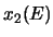 $x_2(E)$