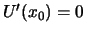 $U'(x_0) = 0$