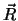 $\vec {R}$