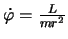 $\dot{\varphi}= \frac{L}{mr^2}$
