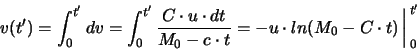 \begin{displaymath}
v(t')=\int_0^{t'} dv=\int_0^{t'} \frac{C\cdot u\cdot dt}{M_0-c\cdot t}=
-u\cdot ln(M_0-C\cdot t)\bigg\arrowvert_0^{t'}
\end{displaymath}