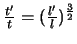 $\frac{t'}{t} = (\frac{l'}{l})^{\frac{3}{2}}$