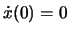 $\dot x(0) = 0$