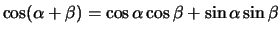 $\cos (\alpha +\beta)=\cos\alpha \cos\beta +\sin\alpha \sin\beta$