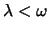$\lambda <\omega$