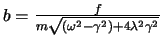$b=\frac{f}{m\sqrt{(\omega^2-\gamma^2)+4\lambda^2\gamma^2}}$