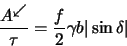 \begin{displaymath}
\frac{A^\swarrow}{\tau}=\frac{f}{2}\gamma b \vert\sin\delta\vert
\end{displaymath}