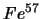 $Fe^{57}$