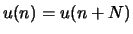 $u(n) = u(n+N)$