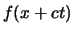$f(x+ct)$