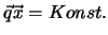 $\vec q \vec x = Konst.$